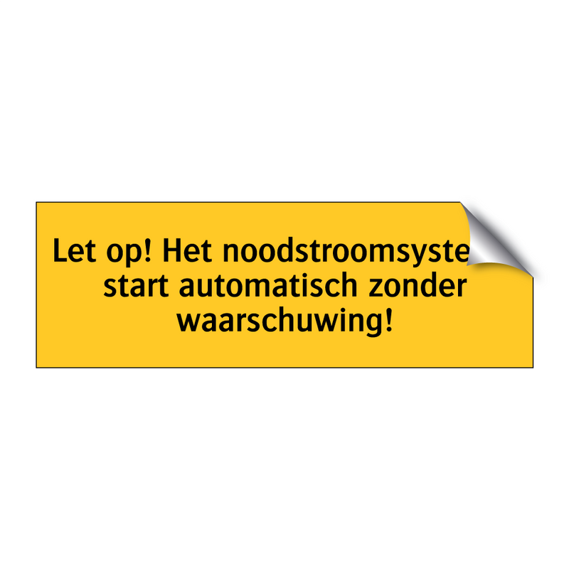 Let op! Het noodstroomsysteem start automatisch zonder /.../