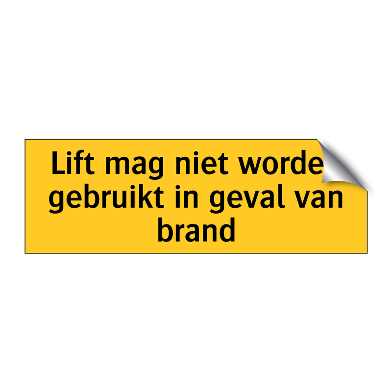 Lift mag niet worden gebruikt in geval van brand & Lift mag niet worden gebruikt in geval van brand