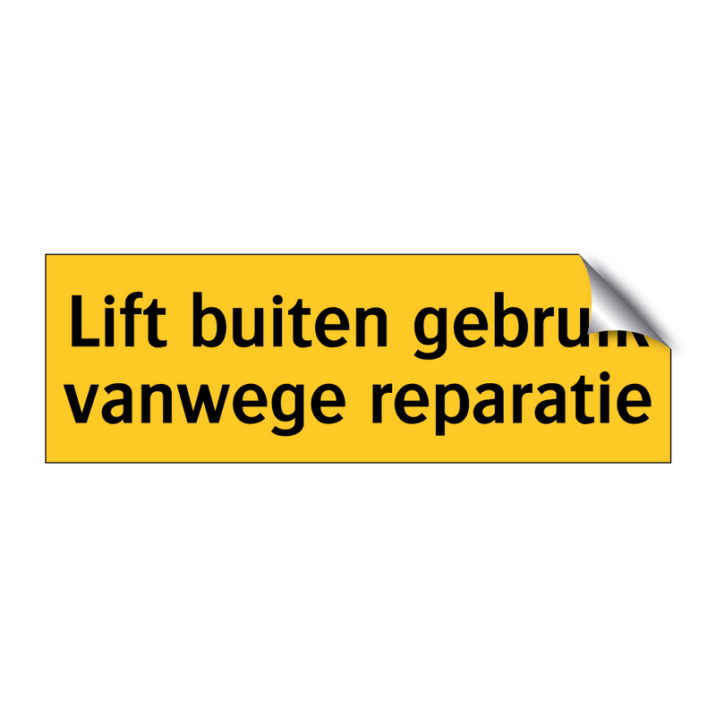 Lift buiten gebruik vanwege reparatie & Lift buiten gebruik vanwege reparatie