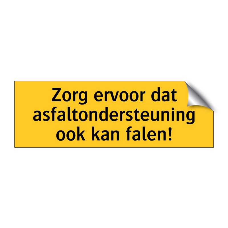 Zorg ervoor dat asfaltondersteuning ook kan falen!