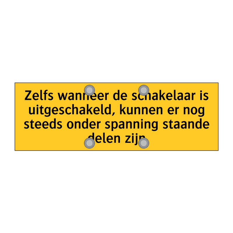 Zelfs wanneer de schakelaar is uitgeschakeld, kunnen /.../