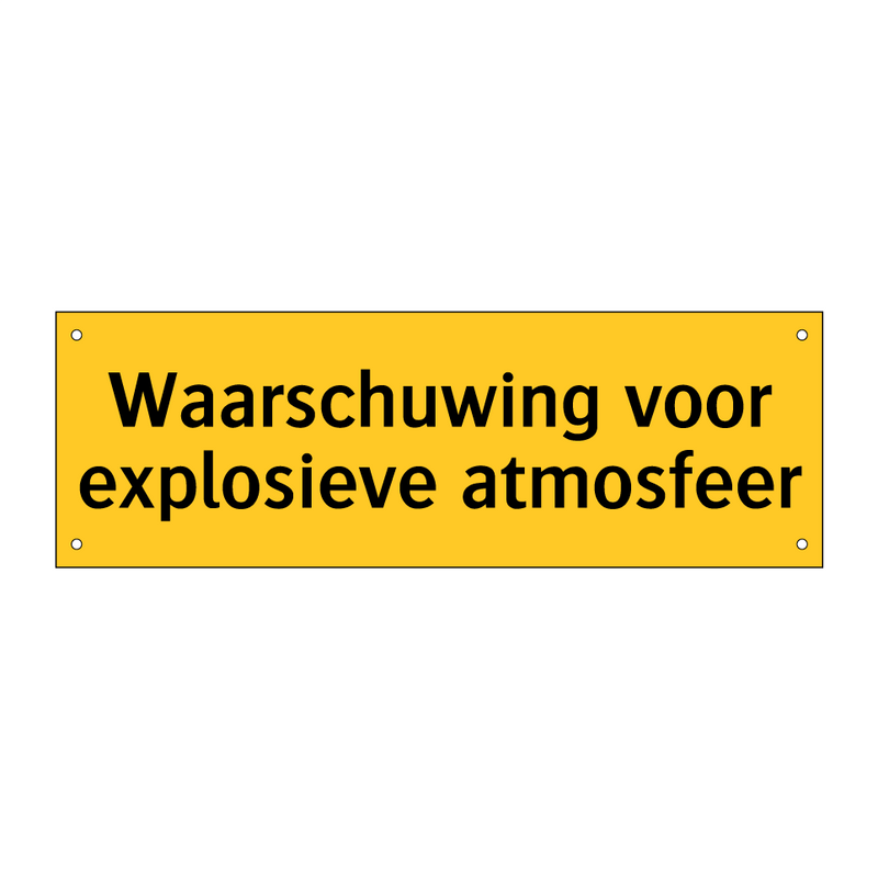 Waarschuwing voor explosieve atmosfeer & Waarschuwing voor explosieve atmosfeer