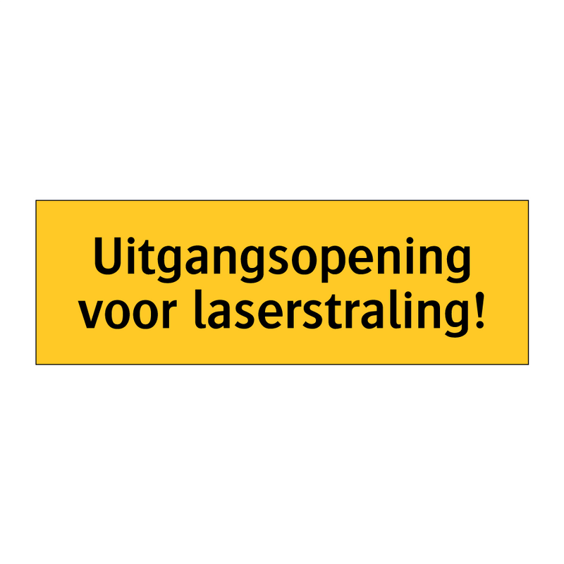 Uitgangsopening voor laserstraling! & Uitgangsopening voor laserstraling!