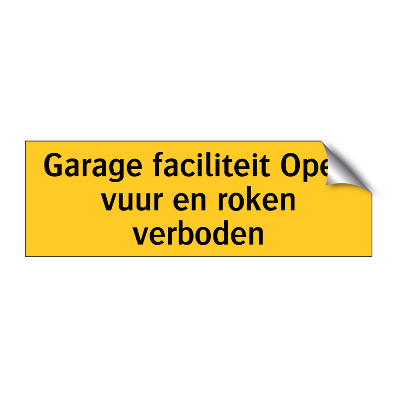 Garage faciliteit Open vuur en roken verboden & Garage faciliteit Open vuur en roken verboden