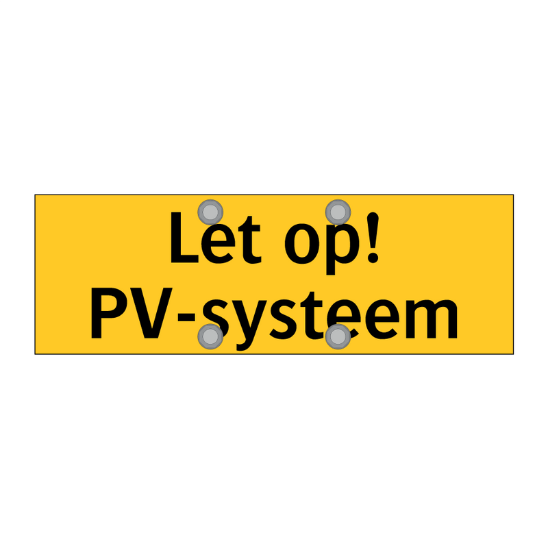 Let op! PV-systeem & Let op! PV-systeem & Let op! PV-systeem