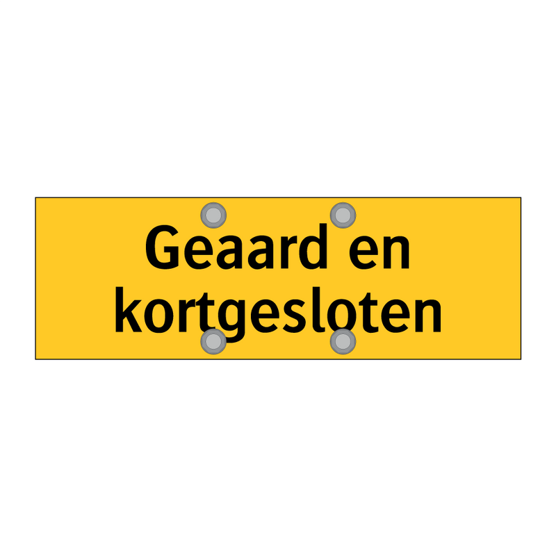 Geaard en kortgesloten & Geaard en kortgesloten & Geaard en kortgesloten