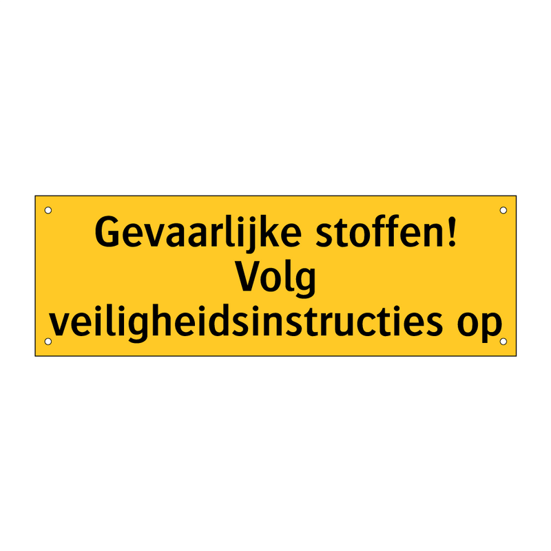 Gevaarlijke stoffen! Volg veiligheidsinstructies op