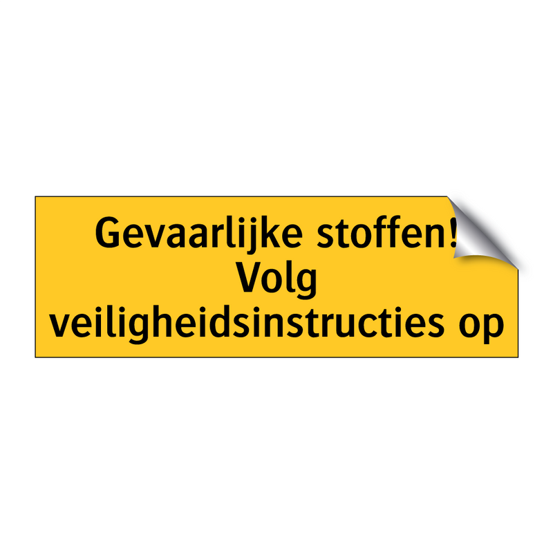 Gevaarlijke stoffen! Volg veiligheidsinstructies op