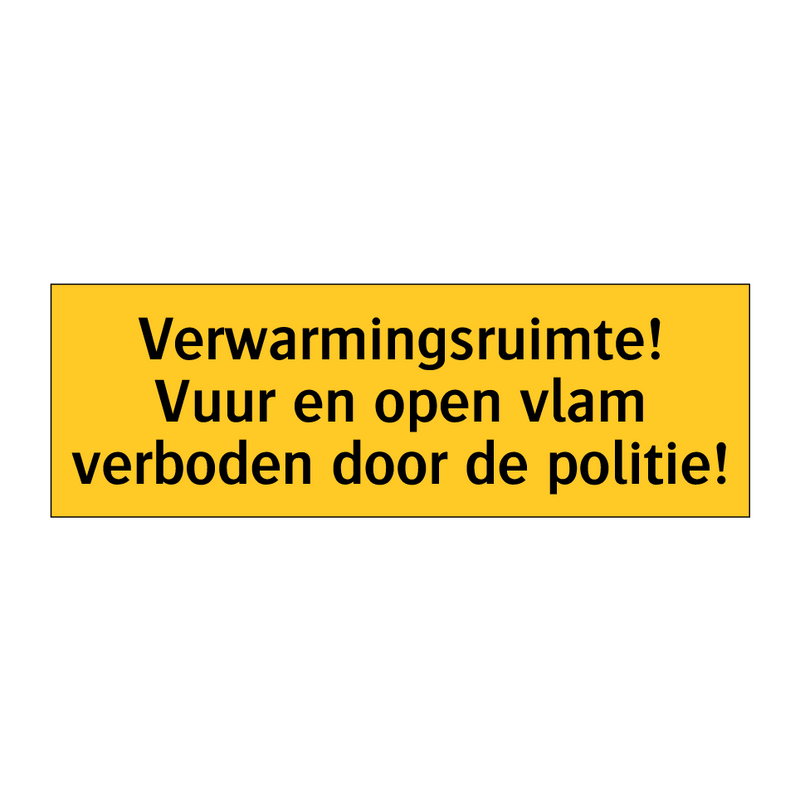 Verwarmingsruimte! Vuur en open vlam verboden door de /.../