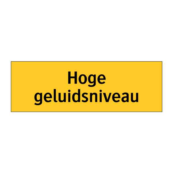 Hoge geluidsniveau & Hoge geluidsniveau & Hoge geluidsniveau & Hoge geluidsniveau