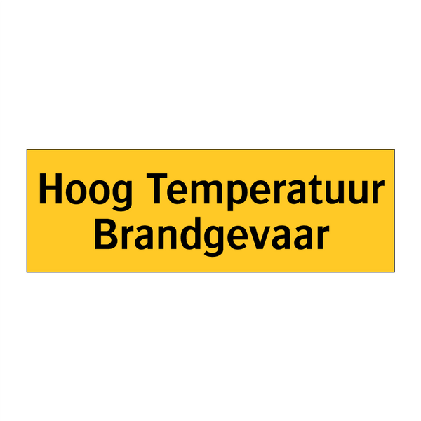 Hoog Temperatuur Brandgevaar & Hoog Temperatuur Brandgevaar & Hoog Temperatuur Brandgevaar