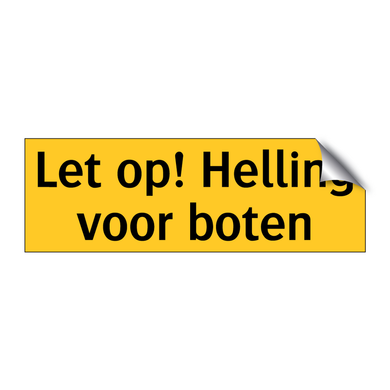 Let op! Helling voor boten & Let op! Helling voor boten & Let op! Helling voor boten