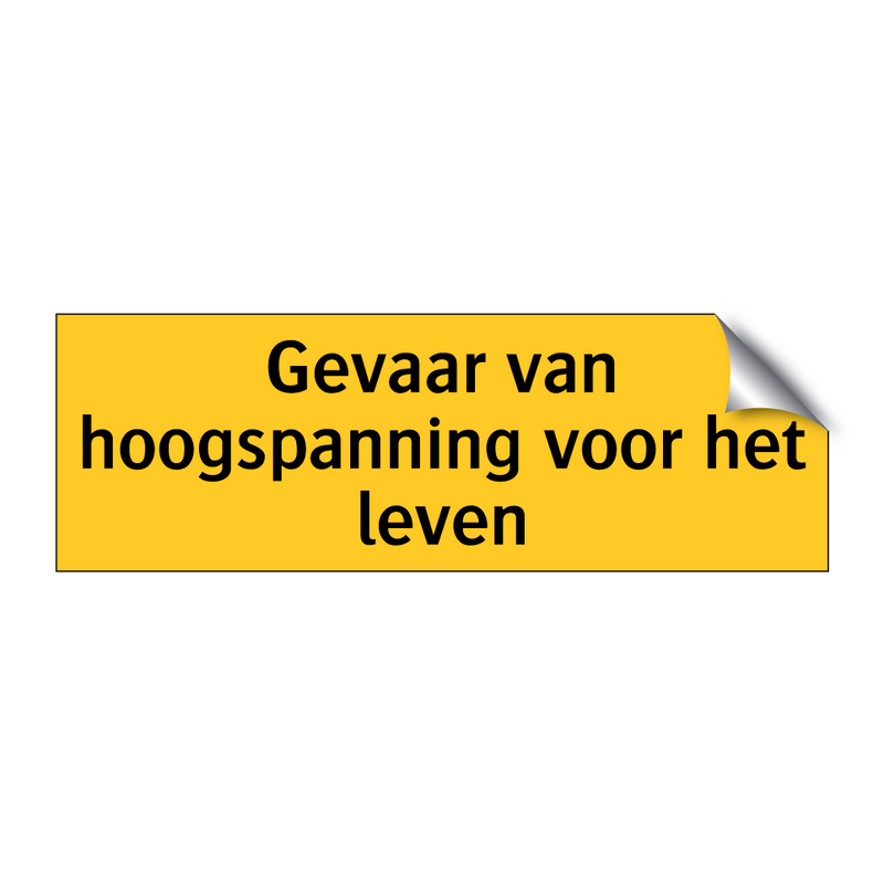 Gevaar van hoogspanning voor het leven & Gevaar van hoogspanning voor het leven