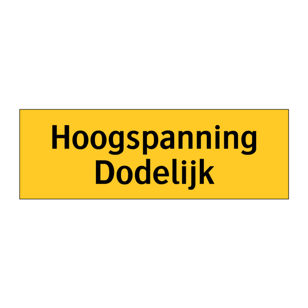 Hoogspanning Dodelijk & Hoogspanning Dodelijk & Hoogspanning Dodelijk & Hoogspanning Dodelijk