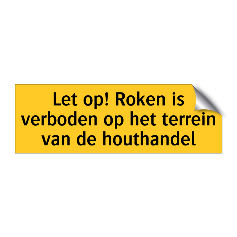 Let op! Roken is verboden op het terrein van de /.../