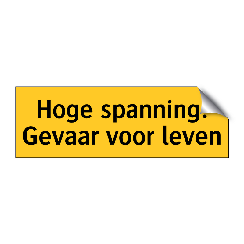 Hoge spanning! Gevaar voor leven & Hoge spanning! Gevaar voor leven