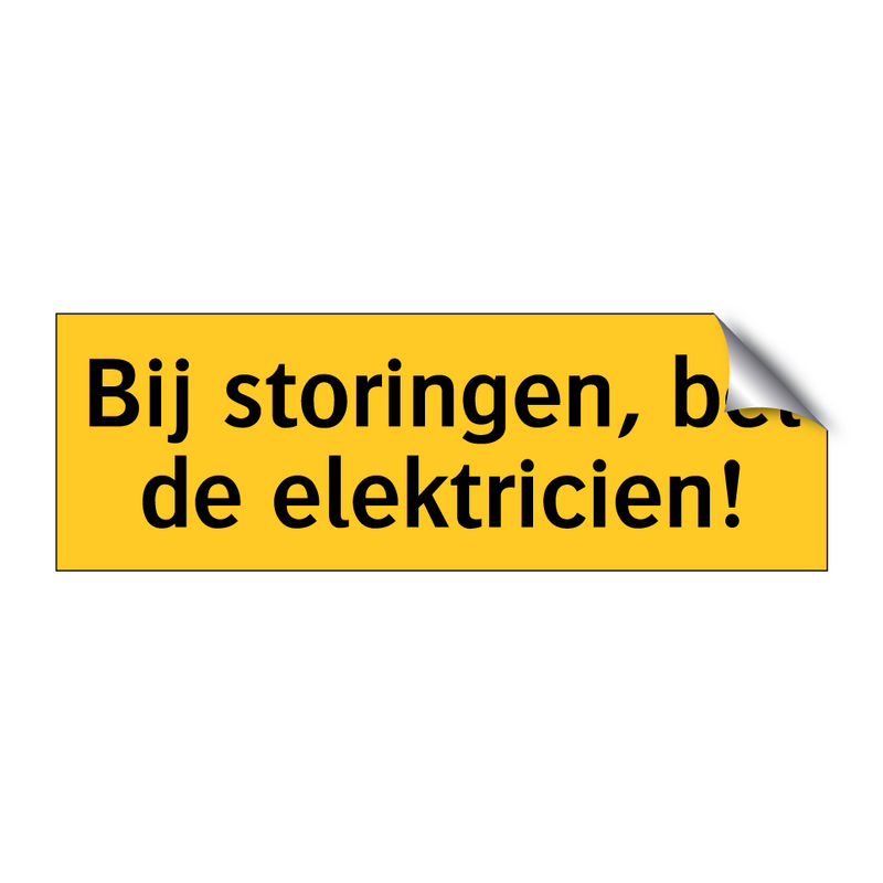 Bij storingen, bel de elektricien! & Bij storingen, bel de elektricien!