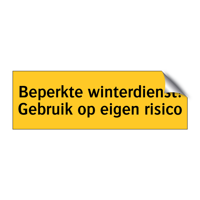 Beperkte winterdienst! Gebruik op eigen risico & Beperkte winterdienst! Gebruik op eigen risico