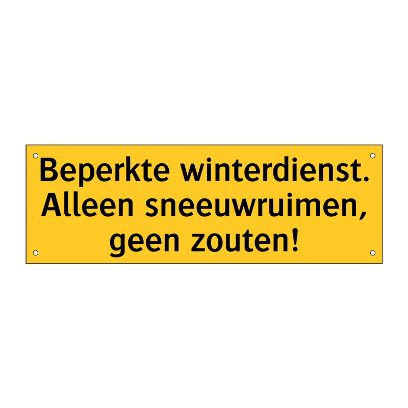 Beperkte winterdienst. Alleen sneeuwruimen, geen zouten!