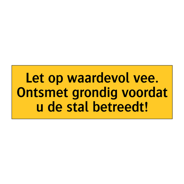 Let op waardevol vee. Ontsmet grondig voordat u de /.../