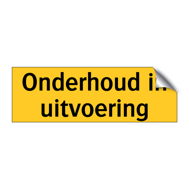 Onderhoud in uitvoering & Onderhoud in uitvoering & Onderhoud in uitvoering