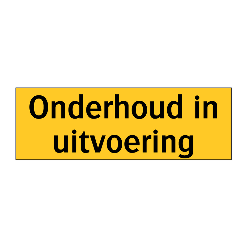 Onderhoud in uitvoering & Onderhoud in uitvoering & Onderhoud in uitvoering