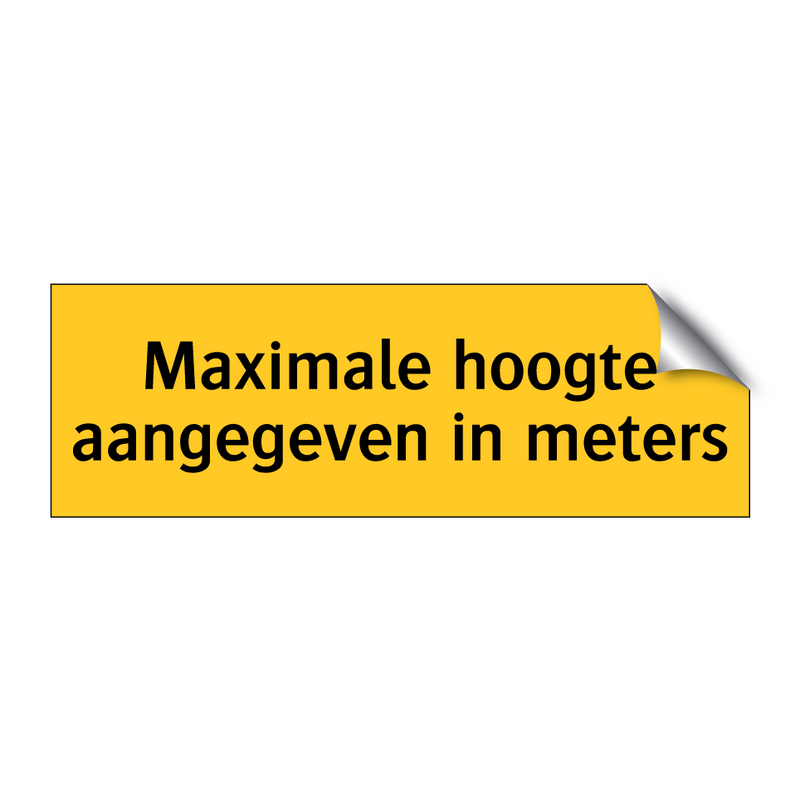 Maximale hoogte aangegeven in meters & Maximale hoogte aangegeven in meters