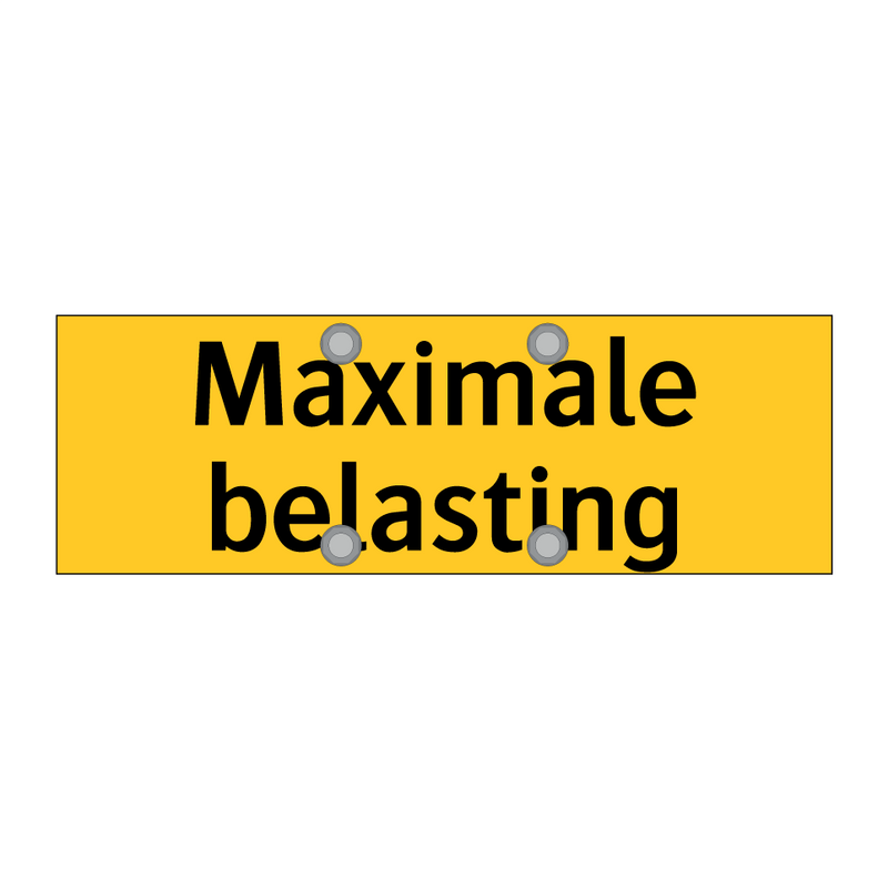 Maximale belasting & Maximale belasting & Maximale belasting