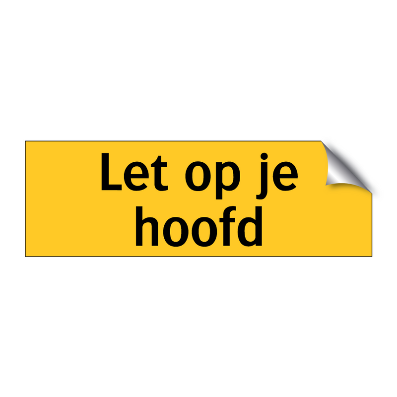 Let op je hoofd & Let op je hoofd & Let op je hoofd & Let op je hoofd