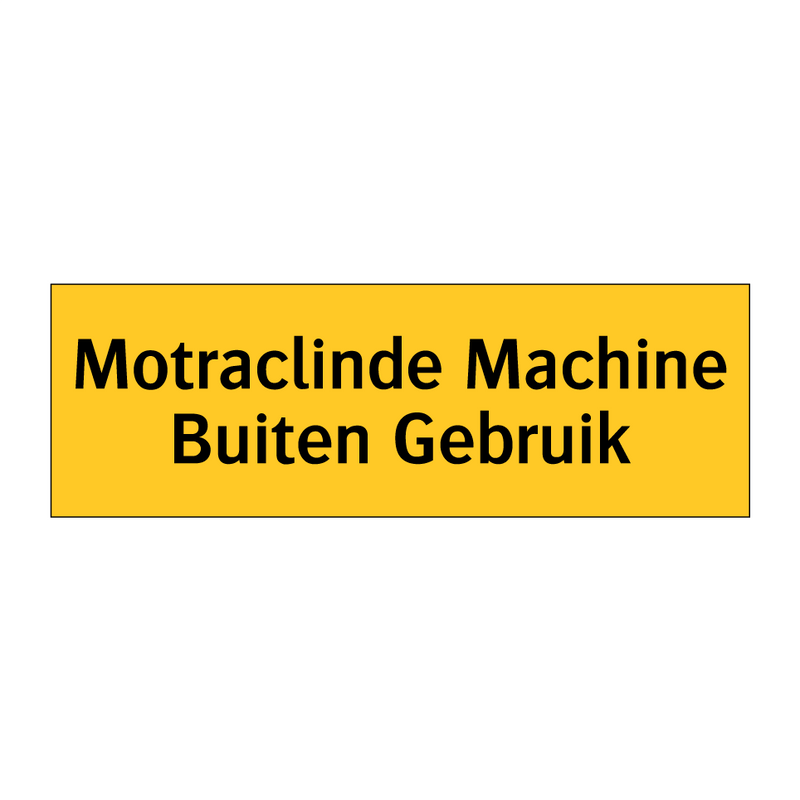 Motraclinde Machine Buiten Gebruik & Motraclinde Machine Buiten Gebruik