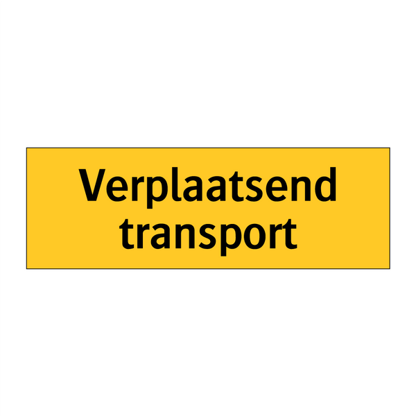 Verplaatsend transport & Verplaatsend transport & Verplaatsend transport & Verplaatsend transport