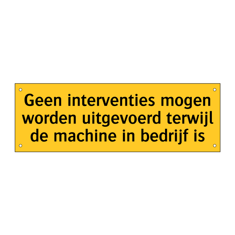 Geen interventies mogen worden uitgevoerd terwijl de /.../