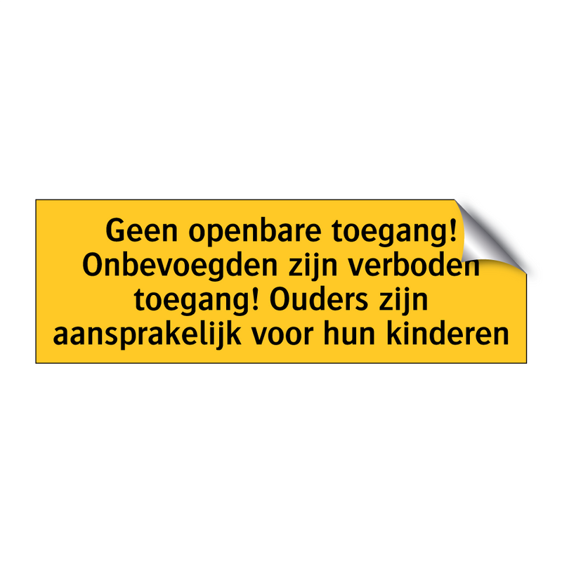 Geen openbare toegang! Onbevoegden zijn verboden /.../