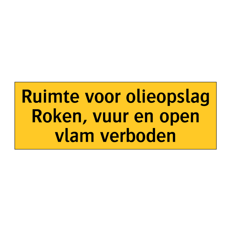 Ruimte voor olieopslag Roken, vuur en open vlam verboden