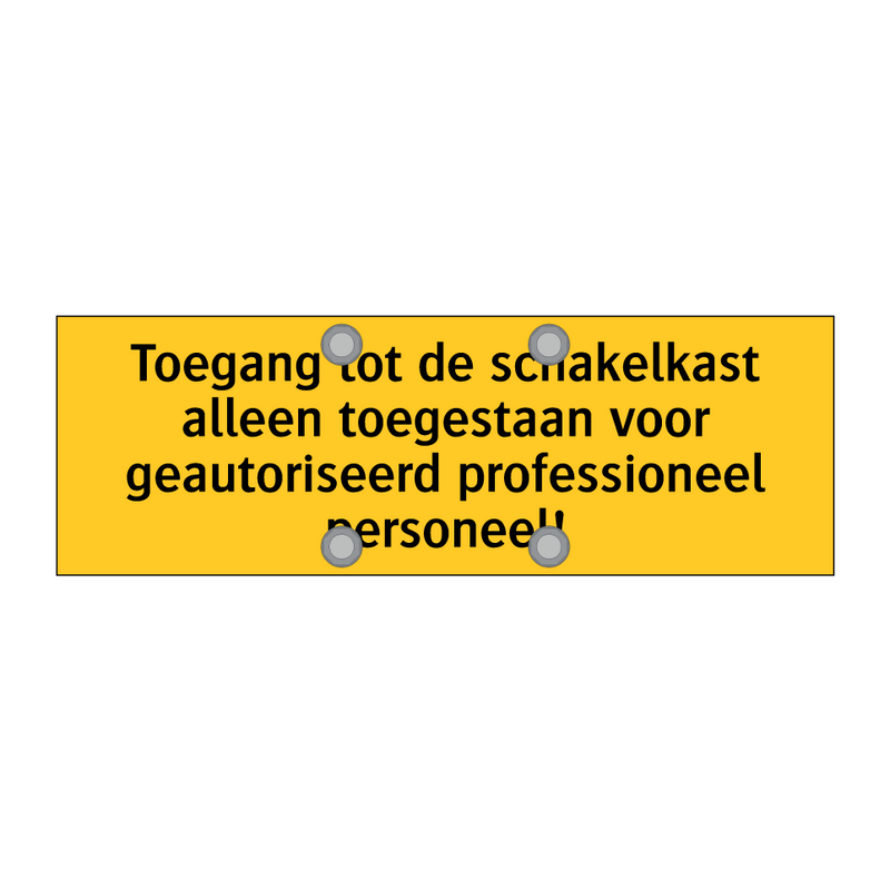 Toegang tot de schakelkast alleen toegestaan voor /.../