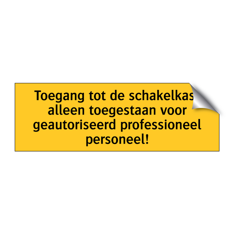 Toegang tot de schakelkast alleen toegestaan voor /.../