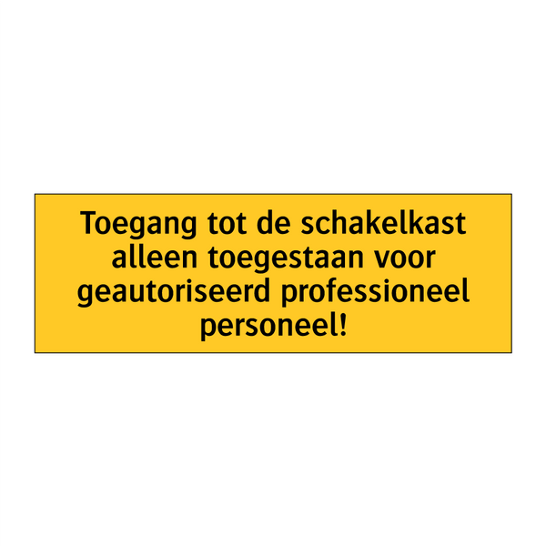 Toegang tot de schakelkast alleen toegestaan voor /.../