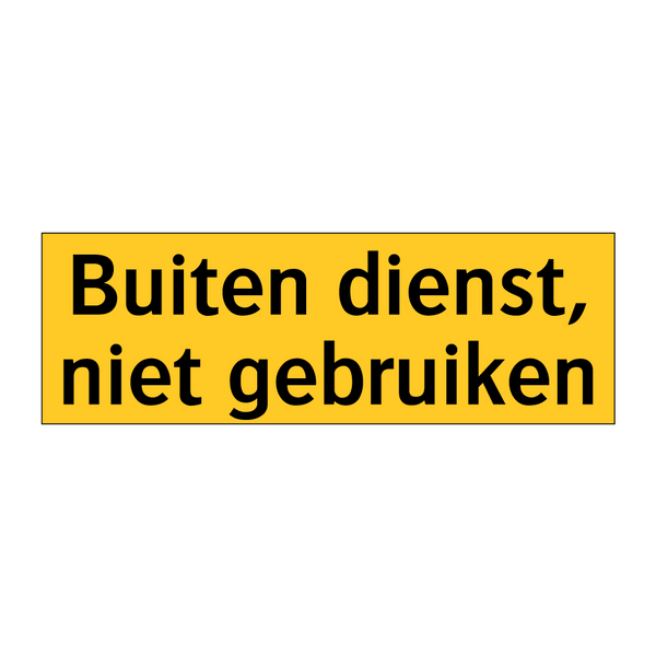 Buiten dienst, niet gebruiken & Buiten dienst, niet gebruiken & Buiten dienst, niet gebruiken