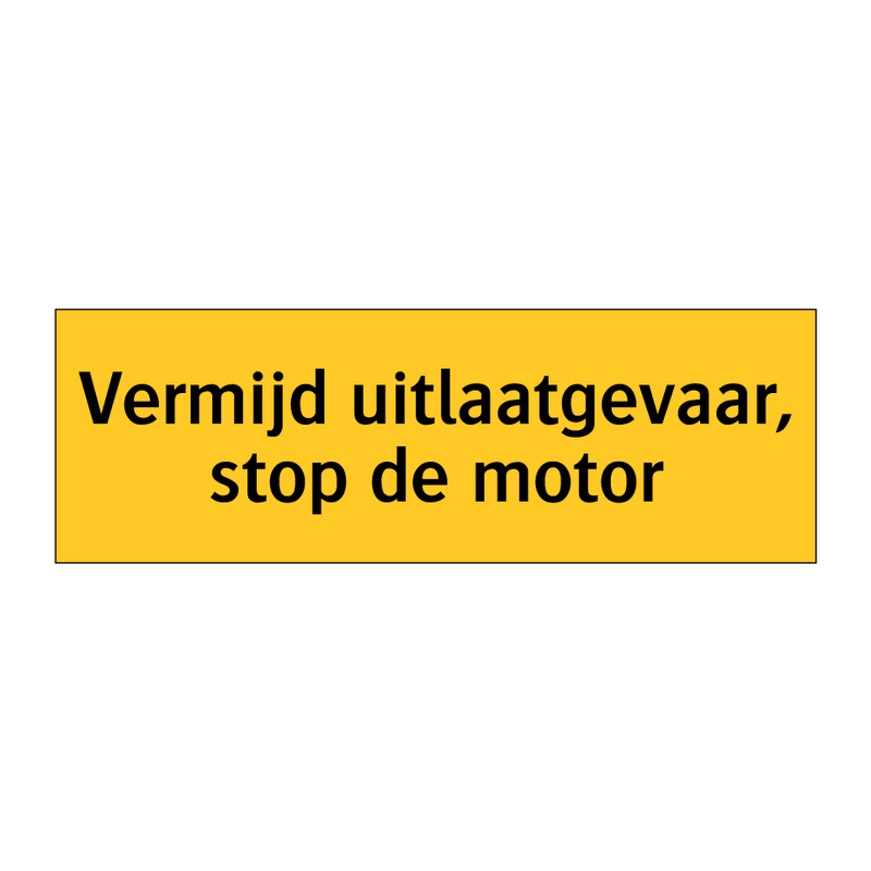 Vermijd uitlaatgevaar, stop de motor & Vermijd uitlaatgevaar, stop de motor