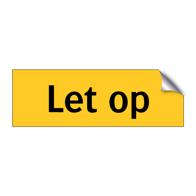 Let op & Let op & Let op & Let op