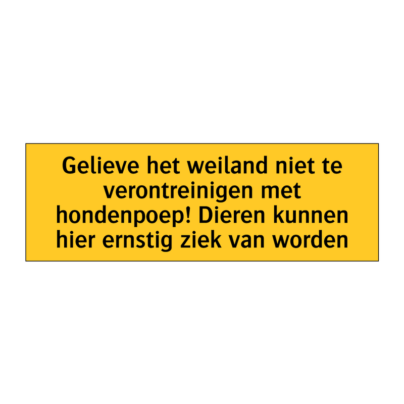 Gelieve het weiland niet te verontreinigen met /.../