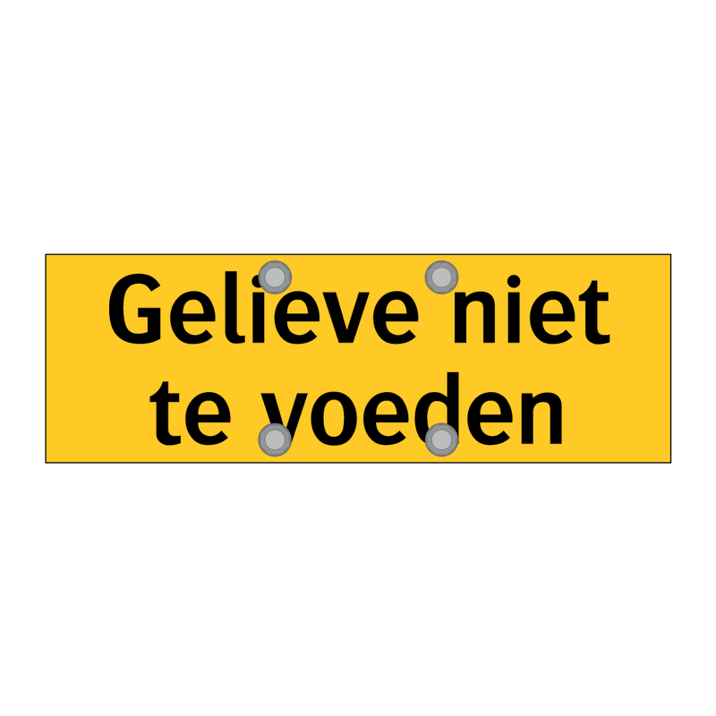 Gelieve niet te voeden & Gelieve niet te voeden & Gelieve niet te voeden