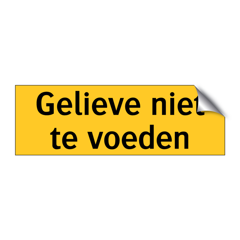 Gelieve niet te voeden & Gelieve niet te voeden & Gelieve niet te voeden & Gelieve niet te voeden