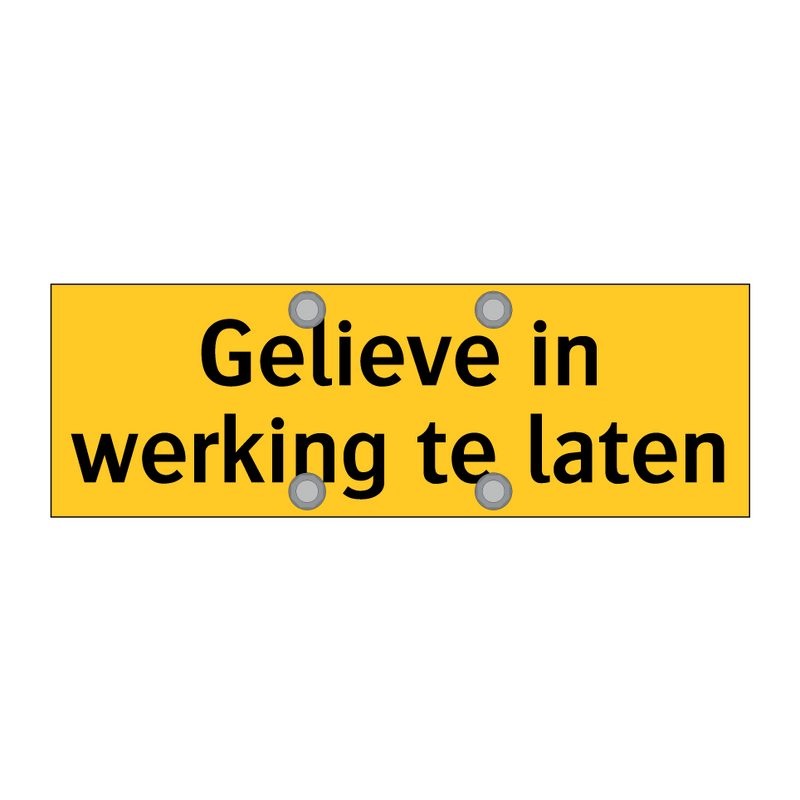 Gelieve in werking te laten & Gelieve in werking te laten & Gelieve in werking te laten