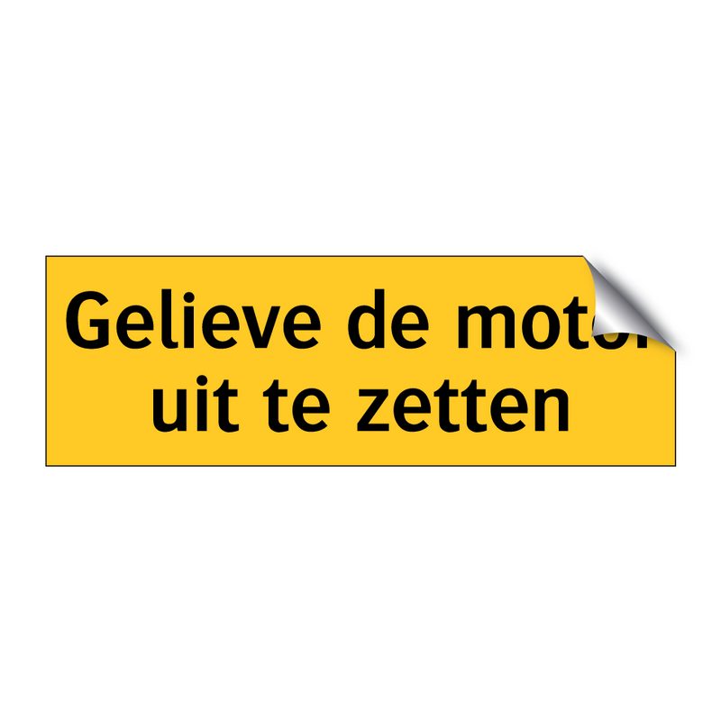 Gelieve de motor uit te zetten & Gelieve de motor uit te zetten & Gelieve de motor uit te zetten