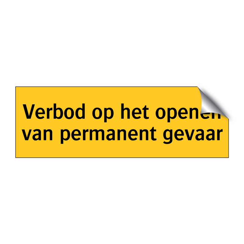 Verbod op het openen van permanent gevaar & Verbod op het openen van permanent gevaar