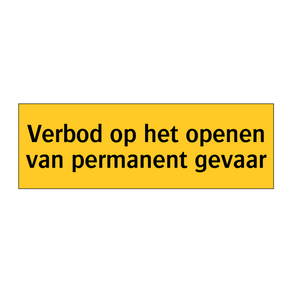 Verbod op het openen van permanent gevaar & Verbod op het openen van permanent gevaar