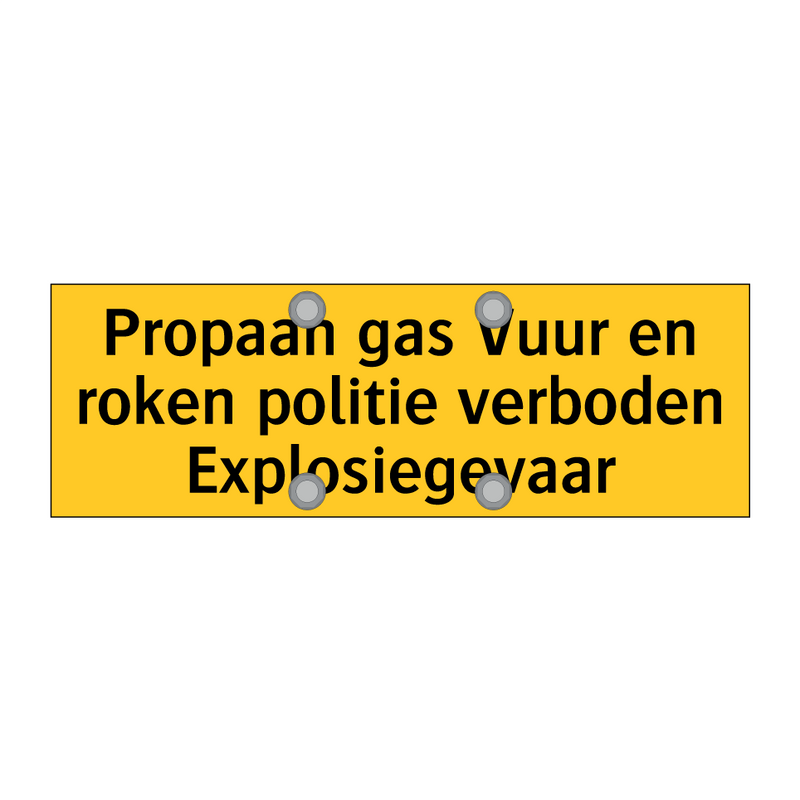 Propaan gas Vuur en roken politie verboden /.../ & Propaan gas Vuur en roken politie verboden /.../