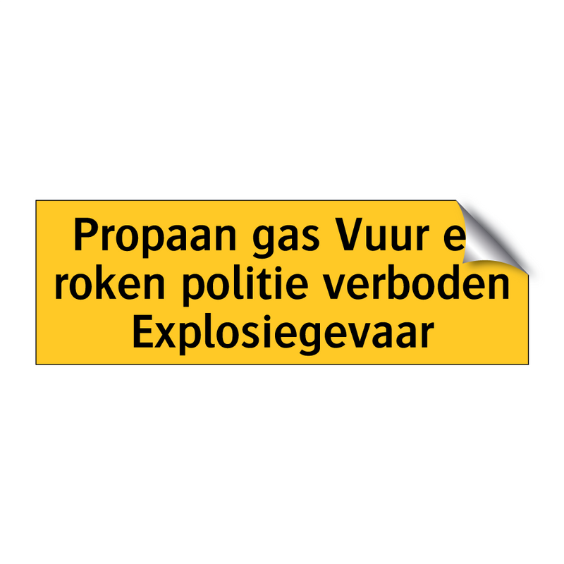 Propaan gas Vuur en roken politie verboden /.../ & Propaan gas Vuur en roken politie verboden /.../