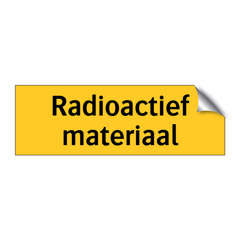 Radioactief materiaal & Radioactief materiaal & Radioactief materiaal & Radioactief materiaal